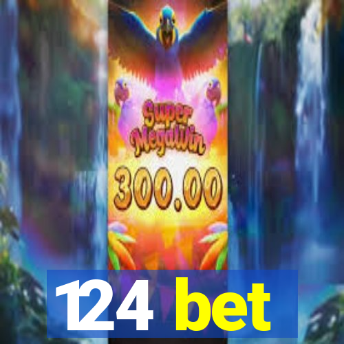 124 bet